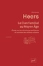Jacques Heers - Le clan familial au Moyen âge - Étude sur les structures politiques et sociales des milieux urbains.
