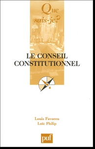 Louis Favoreu et Loïc Philip - Le Conseil constitutionnel.