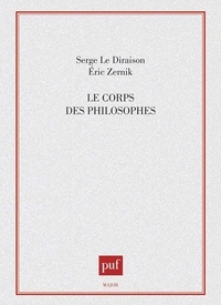 Serge Le Diraison et Eric Zernik - Le corps des philosophes.