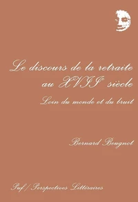 Le discours de la retraite au XVIIè siècle