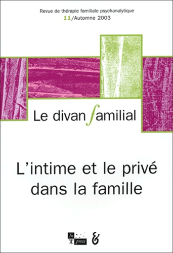  Collectif - Le divan familial N° 11 Automne 2003 : L'intime et le privé dans la famille.