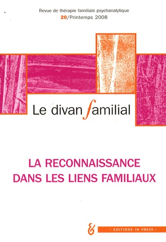 Alain Lafage et Anne Loncan - Le divan familial N° 20, Printemps 200 : La reconnaissance dans les liens familiaux.