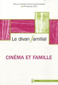 Alberto Eiguer et Anne Loncan - Le divan familial N° 28, Printemps 201 : Cinéma et famille.