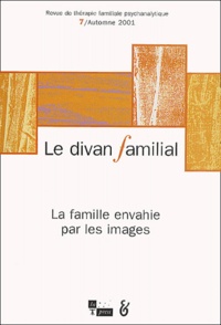 Alberto Eiguer - Le divan familial N° 7, Automne 2001 : La famille envahie par les images.