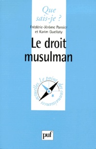 Karim Guellaty et Frédéric-Jérôme Pansier - Le droit musulman.