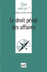 Frédéric-Jérôme Pansier - Le droit pénal des affaires.