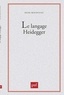 Henri Meschonnic - Le Langage Heidegger.