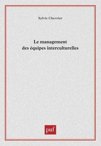 Sylvie Chevrier - Le management des équipes interculturelles.