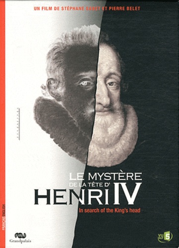 Stéphane Gabet et Pierre Bélet - Le mystère de la tête d'Henri IV. 1 DVD