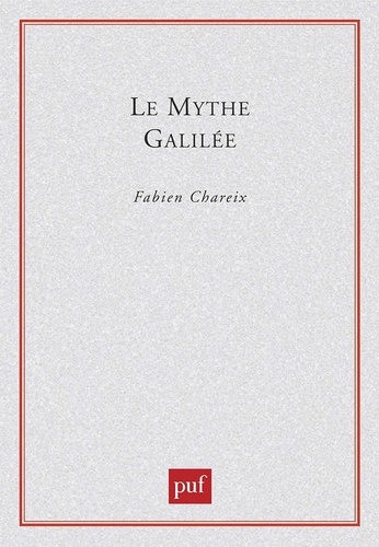 Fabien Chareix - Le mythe Galilée.