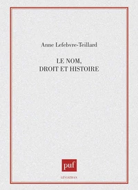 Le Nom, droit et histoire