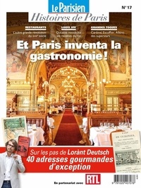 Rafael Pic - Le Parisien Histoires de Paris Hors-série N° 17, no : Et Paris inventa la gastronomie !.