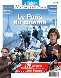 Rafael Pic - Le Parisien Histoires de Paris N° 12 : Le Paris du cinéma.