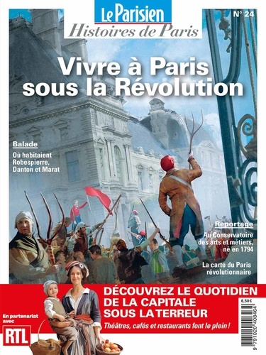 Charles de Saint Sauveur - Le Parisien Histoires de Paris N° 24 : Vivre à Paris sous la Révolution.