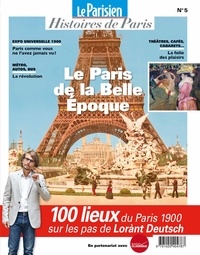 Rafael Pic - Le Parisien Histoires de Paris N° 5, septembre 2018 : Le Paris de la Belle Epoque.
