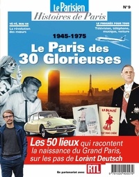 Rafael Pic - Le Parisien Histoires de Paris N° 9, octobre 2019 : Le Paris des 30 Glorieuses (1945-1975).