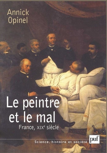 Annick Opinel - Le peintre et le mal - (France, XIXe siècle).