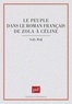 Nelly Wolf - Le Peuple dans le roman français de Zola à Céline.
