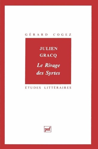 Gérard Cogez - Le rivage des Syrtes de Julien Gracq.