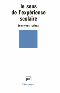 LE SENS DE L'EXPERIENCE SCOLAIRE. Entre activité et subjectivité