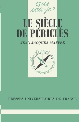 Jean-Jacques Maffre - Le Siècle de Périclès.