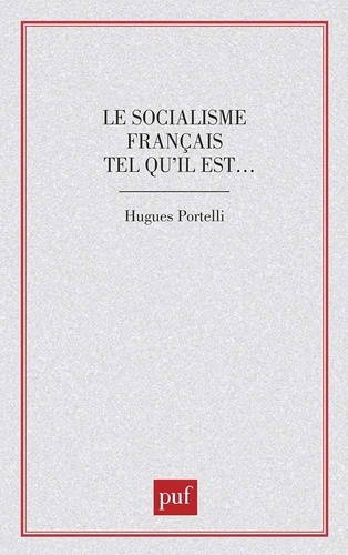 Le Socialisme français tel qu'il est