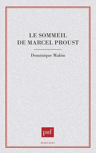 LE SOMMEIL DE MARCEL PROUST
