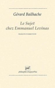 Le sujet chez Emmanuel Levinas - Fragilité et subjectivité.pdf
