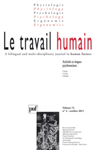 Philippe Sarnin et Sandrine Caroly - Le travail humain Volume 74 N° 4, Octobre 2011 : Activités et risques psychosociaux.
