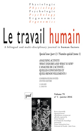 Irène Gaillard et Christine Chauvin - Le travail humain Volume 79 N° 1, Janvier 2016 : Analysing activity: what endures and what is new? - Tome 1.
