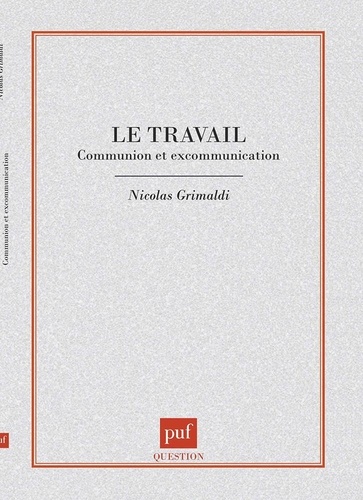 LE TRAVAIL. Communion et excommunication
