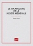 Georges Matoré - Le Vocabulaire et la société médiévale.