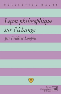Frédéric Laupies - Leçon philosophique sur l'échange.