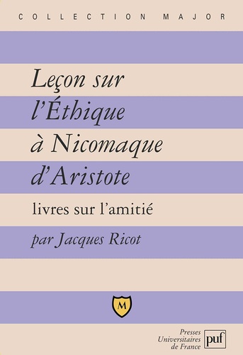Jacques Ricot - Leçon sur l'Ethique à Nicomaque d'Aristote. - Livres sur l'amitié.