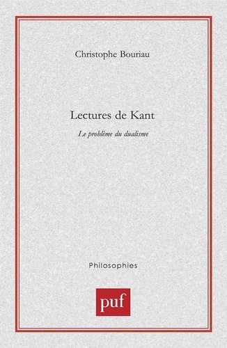 Lectures de Kant.. Le problème du dualisme