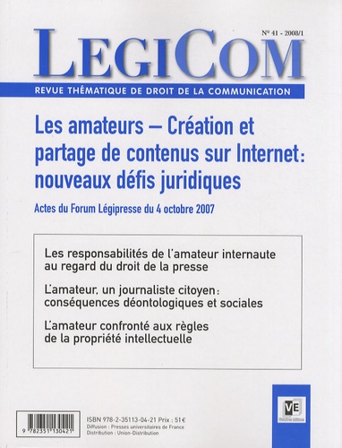 Jean-Marie Charon - Legicom N° 41 - 2008/1 : Les amateurs - Création et partage de contenus sur Internet : nouveaux défis juridiques - Actes du forum Légipresse du 4 octobre 2007.