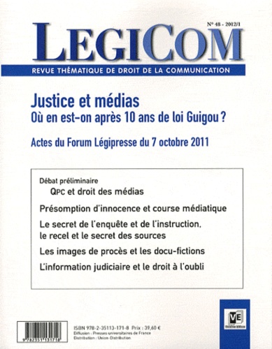 Pierre de Montalivet et Christophe Bigot - Legicom N° 48, 2012/1 : Justice et Médias - Où en est-on après 10 ans de loi Guigou ?.