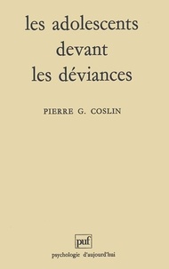 Pierre-G Coslin - Les adolescents devant les déviances.