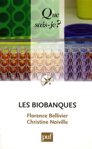 Florence Bellivier et Christine Noiville - Les biobanques.