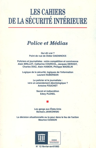 Collectif - Les Cahiers de la Sécurité Intérieure N° 12 février-avril : Police et médias.