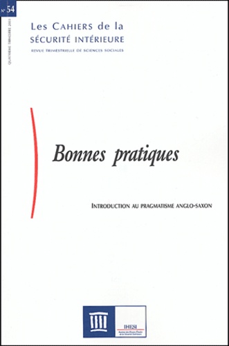 Anne Wuilleumier et Anne Wyvekens - Les Cahiers de la Sécurité Intérieure N° 54, Quatrième tri : Bonnes pratiques - Introduction au pragmatisme anglo-saxon.
