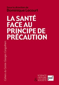 Dominique Lecourt et Claude-Olivier Doron - Les Cahiers du Centre Georges-Canguilhem N° 3 : La santé face au principe de précaution.