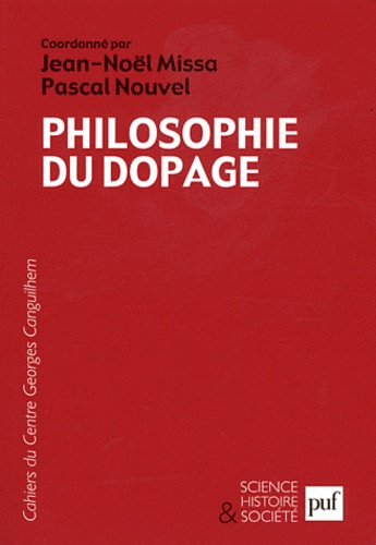 Jean-Noël Missa et Pascal Nouvel - Les Cahiers du Centre Georges-Canguilhem N° 5 : Philosophie du dopage.