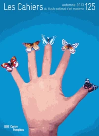 Les Cahiers du Musée national d'art moderne N° 125, automne 2013