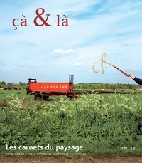 Gilles A. Tiberghien - Les carnets du paysage N° 12 : Cà & là.