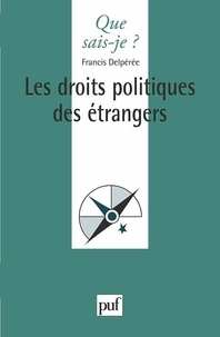 Francis Delpérée - Les droits politiques des étrangers.
