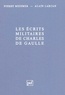 Alain Larcan et Pierre Messmer - Les Écrits militaires de Charles de Gaulle - Essai d'analyse thématique.
