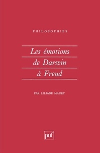 Liliane Maury - Les émotions de Darwin à Freud.