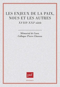 LES ENJEUX DE LA PAIX .  NOUS ET LES AUTRES