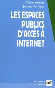 Les espaces publics d'accès à Internet. Réalités et devenir d'une nouvelle géographie des territoires et des réseaux